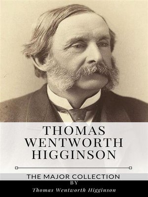 cover image of Thomas Wentworth Higginson &#8211; the Major Collection